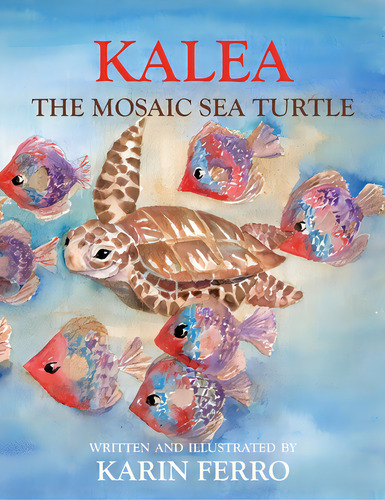 Kalea The Mosaic Sea Turtle, De Ferro, Karin. Editorial Advanced Pub Llc, Tapa Blanda En Inglés