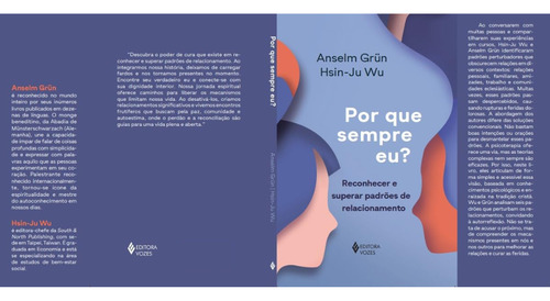 Por Que Sempre Eu? Reconhecer E Superar Padrões De Relacionamento de Wu Hsin-ju Editora Vozes Capa Mole Edição 1 Em Português 2023