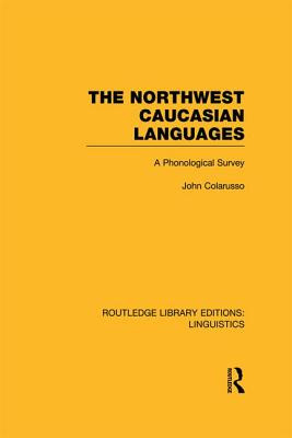 Libro The Northwest Caucasian Languages: A Phonological S...