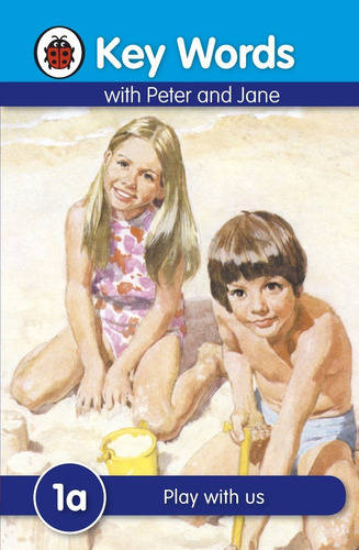 Play With Us - Key Words With Peter And Jane *1a Kel, de Ladybird. Editorial LADYBIRD BOOKS Ltd., tapa blanda en inglés