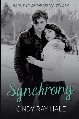 Synchrony (the Destiny Trilogy) (volume 2)