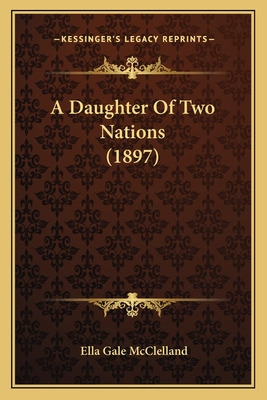 Libro A Daughter Of Two Nations (1897) A Daughter Of Two ...
