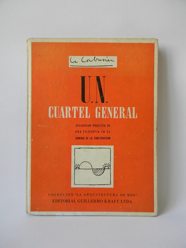 U. N. Cuartel General Le Corbusier 1948 Ilustrado