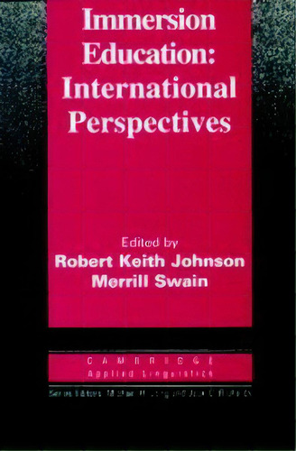 Immersion Education, De Johnson, Robert Keith. Editorial Cambridge University Press, Tapa Blanda En Inglés