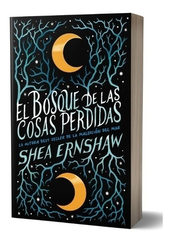 El Bosque De Las Cosas Perdidas - Shea Ernshaw