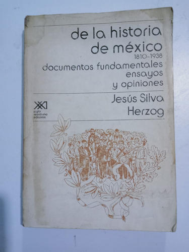 Libro De La Historia De México, 1810-1938 / J. Silva Herzog 
