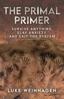 Libro: The Primal Primer: Survive Anything, Slay Anxiety,