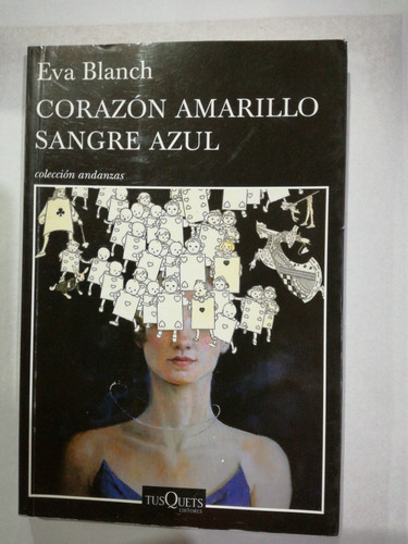 Corazón Amarillo Sangre Azul Eva Blanch