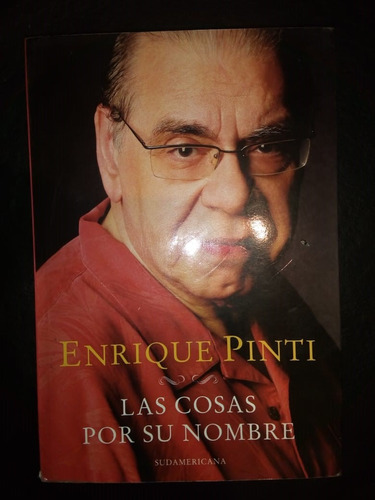 Libro Las Cosas Por Su Nombre Enrique Pinti