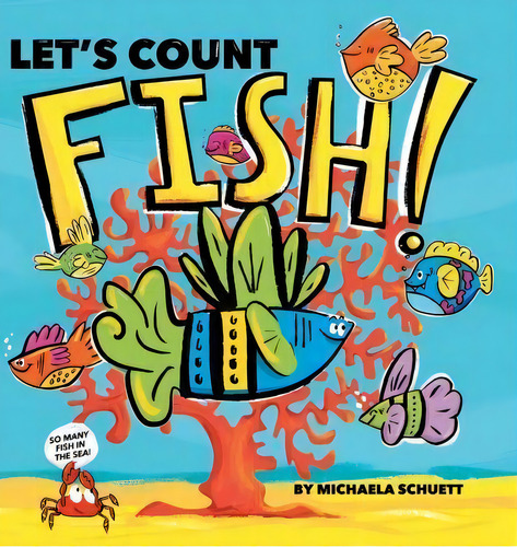 Let's Count Fish!, De Michaela Schuett. Editorial Reading Pandas Inc, Tapa Dura En Inglés
