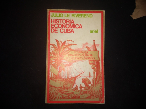 Historia Económica De Cuba. Riverend