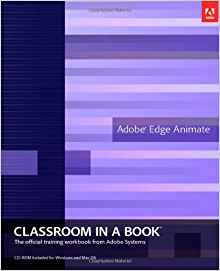 Adobe Edge Animate Classroom In A Book The Official Training