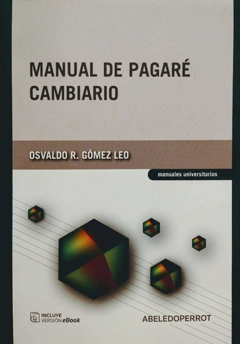 Manual De Pagaré Cambiario / Osvaldo R. Gómez Leo