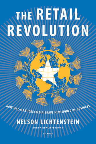 Libro: The Retail Revolution: How Wal-mart Created A Brave