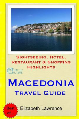 Libro Macedonia Travel Guide: Sightseeing, Hotel, Restaur...