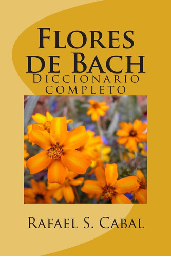 Libro: Flores De Bach: Diccionario Completo, Edición Español