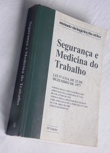 Segurança E Medicina Do Trabalho 55ª Edição Editora Atlas