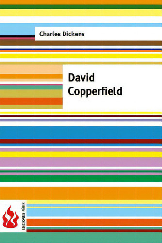 David Copperfield: (low Cost). Ediciãâ³n Limitada, De Dickens, Charles., Vol. 1. Editorial Createspace, Tapa Blanda En Español