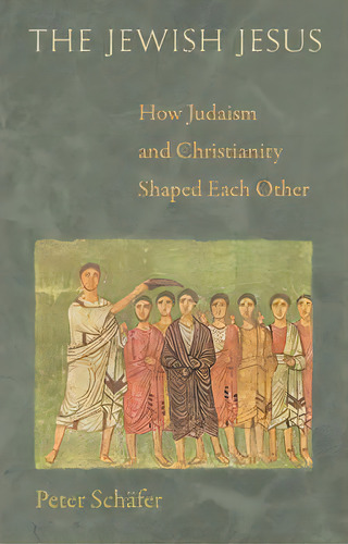 The Jewish Jesus, De Peter Schã¤fer. Editorial Princeton University Press, Tapa Blanda En Inglés