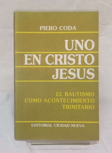 Uno En Cristo Jesús - Piero Coda