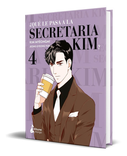 Qué Le Pasa A La Secretaria Kim? Vol.4, De Gyeong Yun Jeong. Editorial Kitsune Books, Tapa Blanda En Español, 2022