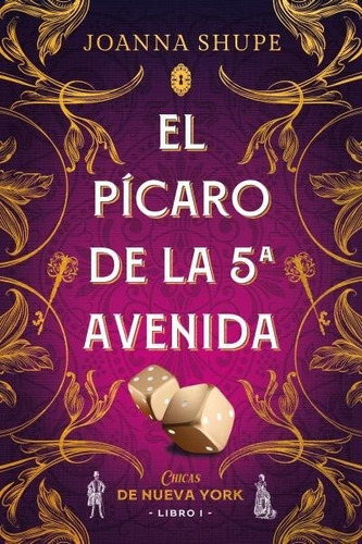 EL PICARO DE LA QUINTA AVENIDA (SEÃÂORITAS DE NUEVA YORK 1), de SHUPE, JOANNA. Editorial Titania, tapa blanda en español