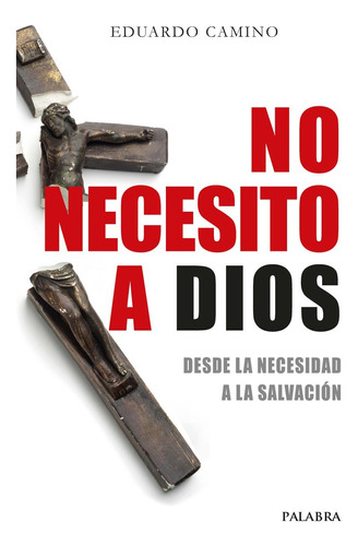 No Necesito A Dios - Camino, Eduardo