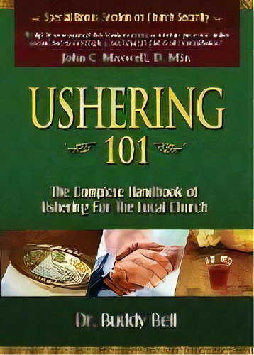 Ushering 101 : Easy Steps To Ushering In The Local Church, De Buddy Bell. Editorial Harrison House, Tapa Blanda En Inglés