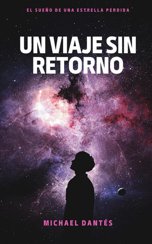 Libro: Un Viaje Sin Retorno (spanish Edition)