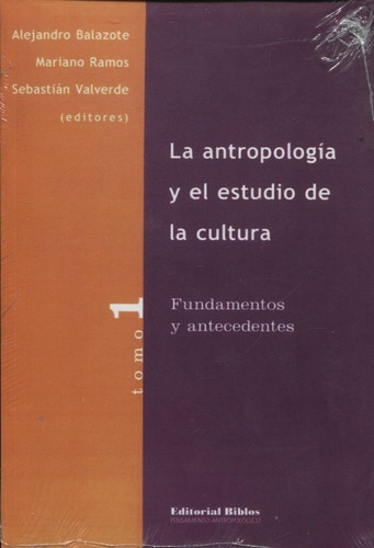 Antropologia Y El Estudio De La Cultura La - Balazote Valver