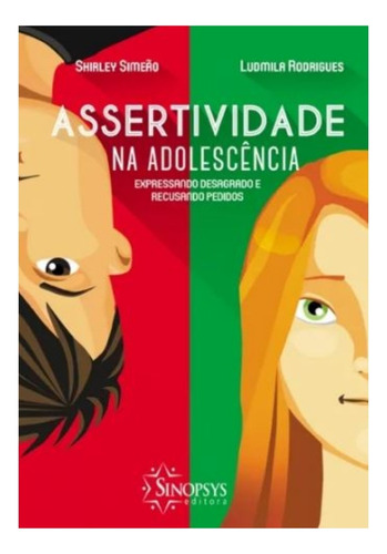 Assertividade Na AdolescĂȘncia: Expressando Desagrado E Recus