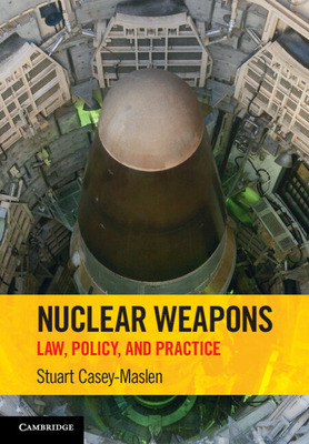 Libro Nuclear Weapons: Law, Policy, And Practice - Casey-...