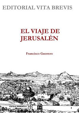 Libro El Viaje De Jerusalen - Guerrero, Francisco