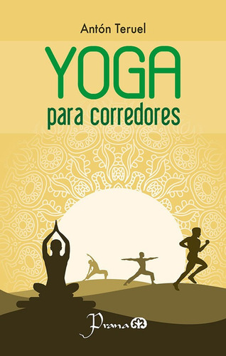 Yoga Para Corredores - Antón Teruel - Prana