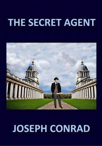 The Secret Agent Joseph Conrad, De Joseph Rad. Editorial Createspace Independent Publishing Platform, Tapa Blanda En Inglés