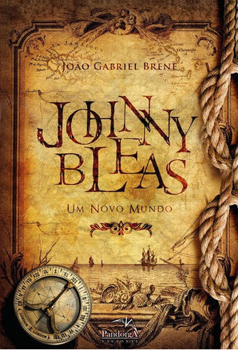 Johnny Bleas : Um Novo Mundo: Um Novo Mundo, De Brene, João Gabriel. Editora Pandorga, Capa Mole Em Português