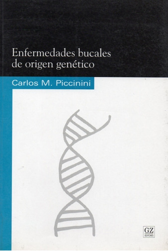 Enfermedades Bucales De Origen Genético. Piccinini