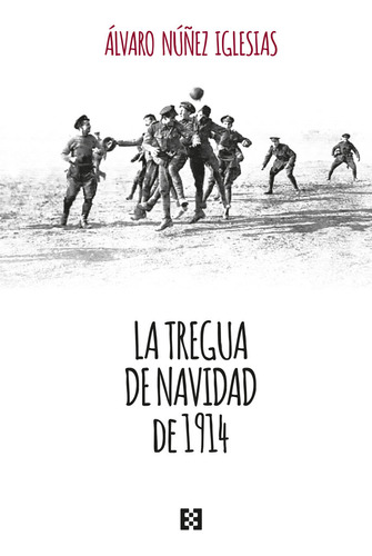 Libro Tregua De Navidad De 1914, La - Nuãez Iglesias, Al...