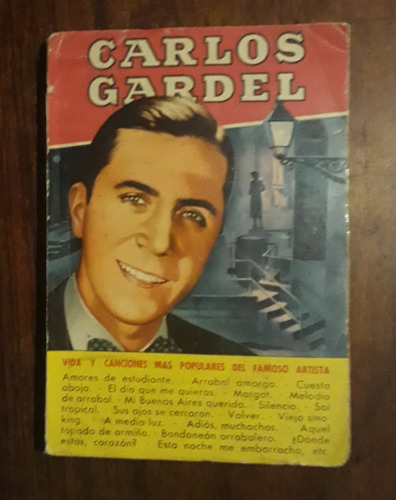 Carlos Gardel  - Edición 1956 - Biografía Y Canciones