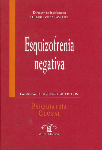 Libro Esquizofrenia Negativa De Eduard Vieta Pascual Eduard