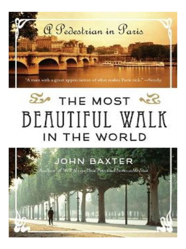 The Most Beautiful Walk In The World - John Baxter. Eb17