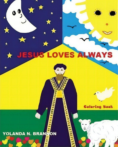 Jesus Loves Always Coloring Book, De Psy D Yolanda N Brannon. Editorial Createspace Independent Publishing Platform, Tapa Blanda En Inglés