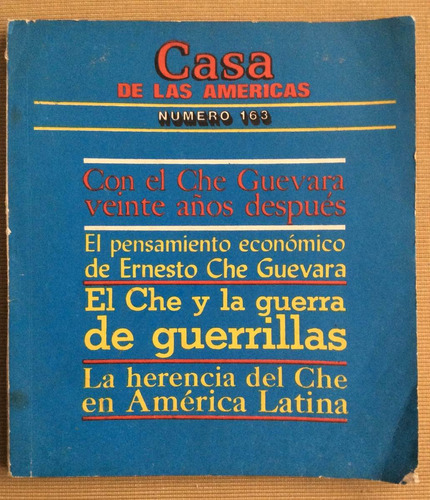 Revista Casa De Las Américas 163 - 1987 - Che Guevara