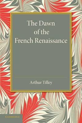 Libro The Dawn Of The French Renaissance - Arthur Tilley