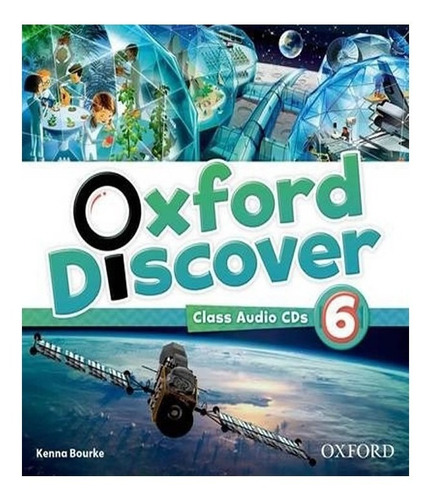 Oxford Discover 6   Class Audio Cds: Oxford Discover 6   Class Audio Cds, De Bourke, Kenna. Editora Oxford, Capa Mole, Edição 1 Em Inglês