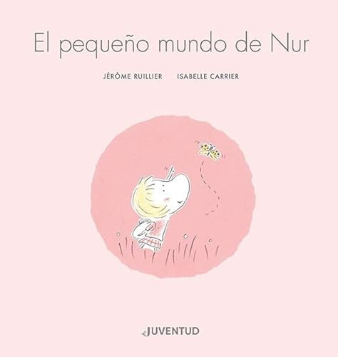 El Pequeno Mundo De Nur - Ruillier Jerome Carrier Isabelle