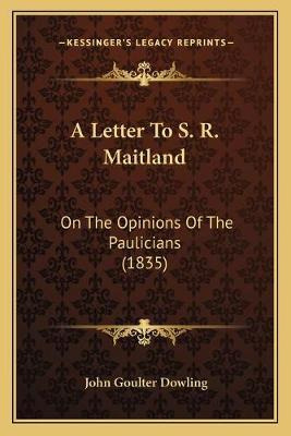 Libro A Letter To S. R. Maitland : On The Opinions Of The...