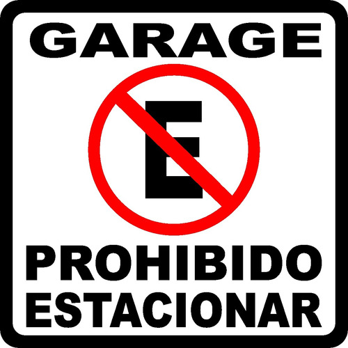 Imagen 3 de 4 de Cartel,prohibido Estacionar,no Estacionar,garage De 20x20 Cm