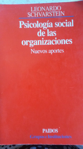 Psicología Social De Las Organizaciones. L. Schvarstein.