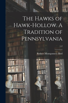 Libro The Hawks Of Hawk-hollow. A Tradition Of Pennsylvan...